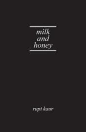 Milk and Honey - Rupi Kaur - Poezie v angličtině Milk and Honey