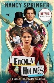 Enola Holmes 1: The Case of the Missing Marquess: Now a Netflix film, starring Millie Bobb
