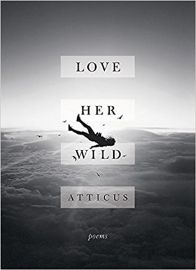 Love Her Wild - Atticus - Poezie v angličtině Love Her Wild