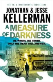 A Measure of Darkness - Jesse Kellerman,Jonathan Kellerman - Detektivky v angličtině A Measure of Darkness