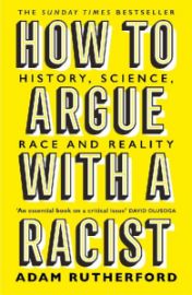 How to Argue With a Racist : History, Science, Race and Reality