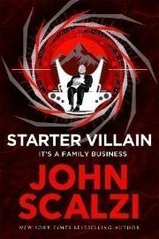 Starter Villain: A turbo-charged tale of supervillains, minions and a hidden volcano lair 