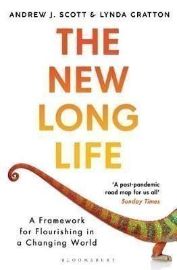 The New Long Life : A Framework for Flourishing in a Changing World