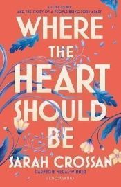 Where the Heart Should Be - Sarah Crossan - Young Adult současná literatura v angličtině Where the Heart Should Be