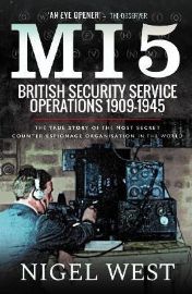 MI5: British Security Service Operations, 1909-1945: The True Story of the Most Secret cou