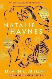 Divine Might: Goddesses in Greek Myth - Natalie Haynes - Mytologie v angličtině Divine Might: Goddesses in Greek Myth