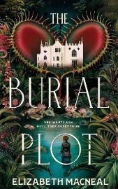 The Burial Plot: The bewitching, seductive gothic thriller from the author of The Doll Fac