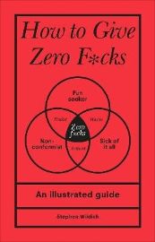 How to Give Zero F*cks