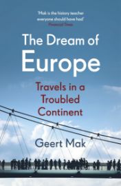 The Dream of Europe : Travels in a Troubled Continent