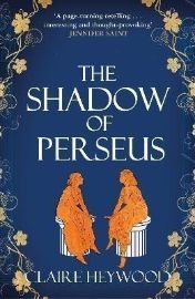 The Shadow of Perseus: A compelling feminist retelling of the myth of Perseus told from th