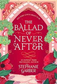 The Ballad of Never After: the stunning sequel to the Sunday Times bestseller Once Upon A 