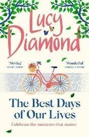 The Best Days of Our Lives: the big-hearted and uplifting new novel from the bestselling a