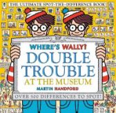Where´s Wally? Double Trouble at the Museum: The Ultimate Spot-the-Difference Book!