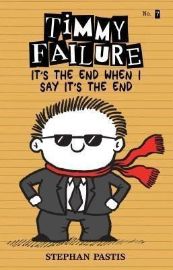 Timmy Failure: It´s the End When I Say It´s the End