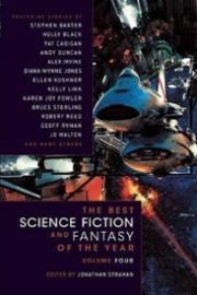 The Best Science Fiction and Fantasy of the Year - Volume 4 