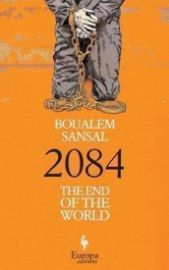 2084 : The End of the World - Boualem Sansal - Literatura v angličtině 2084 : The End of the World