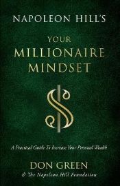 Napoleon Hill´s Your Millionaire Mindset