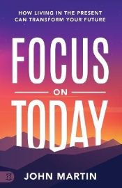 Focus on Today