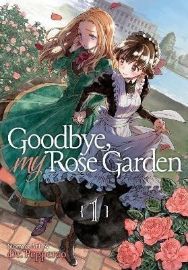 Goodbye, My Rose Garden 1