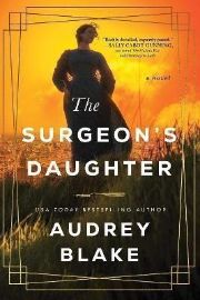 The Surgeon´s Daughter: A Novel