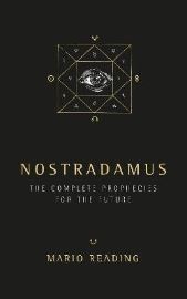 Nostradamus : The Complete Prophesies for the Future