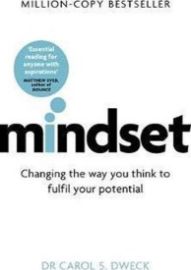 Mindset: Changing The Way You think To Fulfil Your Potential