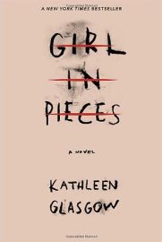 Girl In Pieces - Kathleen Glasgow - Young Adult současná literatura v angličtině Girl In Pieces