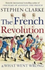The French Revolution and What Went Wrong