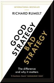 Good Strategy/Bad Strategy : The difference and why it matters - Anglická literatura Good Strategy/Bad Strategy : The difference and why it matters