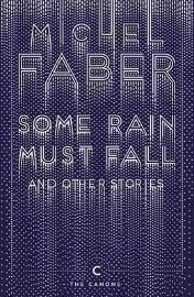 Some Rain Must Fall And Other Stories