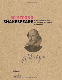 30-Second Shakespeare: 50 Key Aspects of his Works, Life and Legacy, each explained in Hal