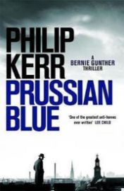 Prussian Blue : Bernie Gunther Thriller 12