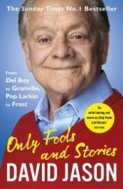 Only Fools and Stories: From Del Boy to Granville, Pop Larkin to Frost - Biografie a autobiografie v angličtině Only Fools and Stories: From Del Boy to Granville, Pop Larkin to Frost