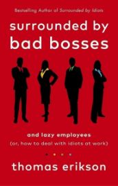 Surrounded by Bad Bosses and Lazy Employees