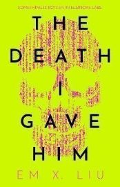 The Death I Gave Him