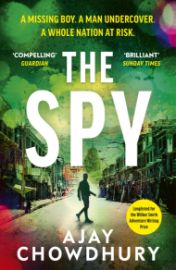 The Spy: The pulse-pounding new undercover thriller for fans of Robert Galbraith, Anthony 