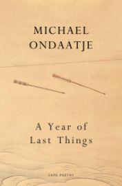 A Year of Last Things: From the Booker Prize-winning author of The English Patient