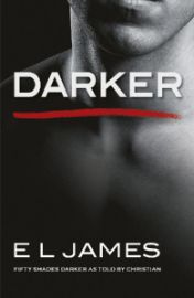 Darker (Fifty Shades of Grey as told by Christian)