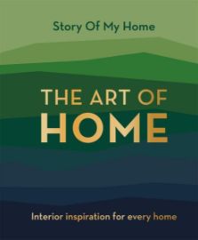Art of Home: Interior inspiration for every home