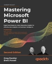 Mastering Microsoft Power BI: Expert techniques to create interactive insights for effecti