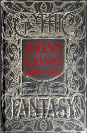 Algernon Blackwood Horror Stories: An Anthology of Classic Tales
