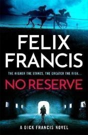 No Reserve: The brand new thriller from the master of the racing blockbuster