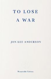 To Lose a War