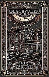 Blackwater III: The House: The Blackwater Saga