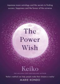 The Power Wish: Japanese moon astrology and the secrets to finding success, happiness and 