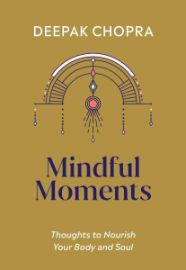 Mindful Moments: Thoughts to Nourish Your Body and Soul
