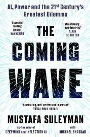 The Coming Wave - Knihy o technologii v angličtině The Coming Wave: the ground-breaking book from the ultimate AI insider