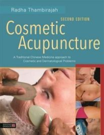 Cosmetic Acupuncture, Second Edition : A Traditional Chinese Medicine Approach to Cosmetic
