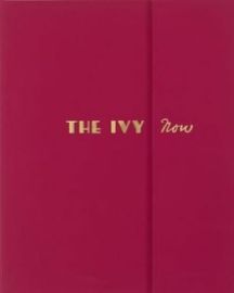 The Ivy Now - The Restaurant and its Recipes