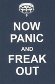 Now Panic and Freak Out